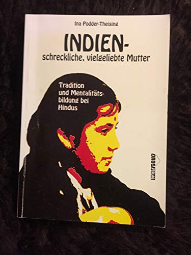 Beispielbild fr Indien - schreckliche, vielgeliebte Mutter. Tradition und Mentalittsbildung bei Hindus. zum Verkauf von Bojara & Bojara-Kellinghaus OHG