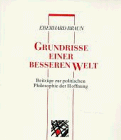 Grundrisse einer besseren Welt: BeitraÌˆge zur politischen Philosophie der Hoffnung (Sammlung kritisches Wissen) (German Edition) (9783893760114) by [???]