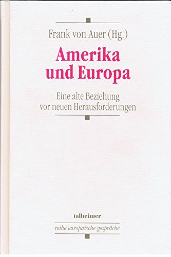 9783893760206: Amerika und Europa: Eine alte Beziehung vor neuen Herausforderungen : Internationales Hans-Bckler-Forum 1993 (Reihe Europische Gesprche)