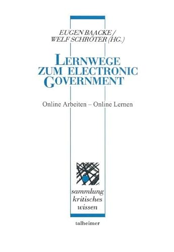 Beispielbild fr Lernwege zum electronic Government. Online Arbeiten - Online Lernen zum Verkauf von Kultgut