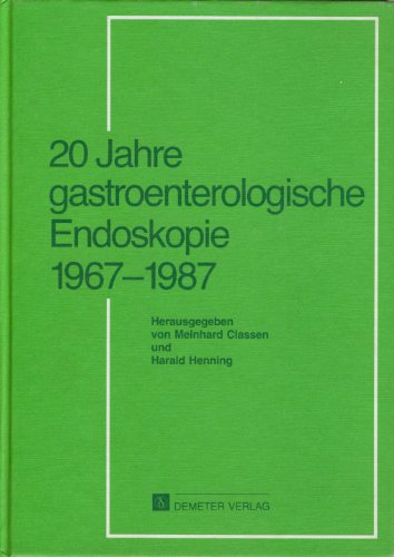9783893830022: 20 [zwanzig] Jahre gastroenterologische Endoskopie : 1967 - 1987.