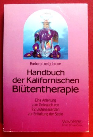 Handbuch der Kalifornischen Blütentherapie