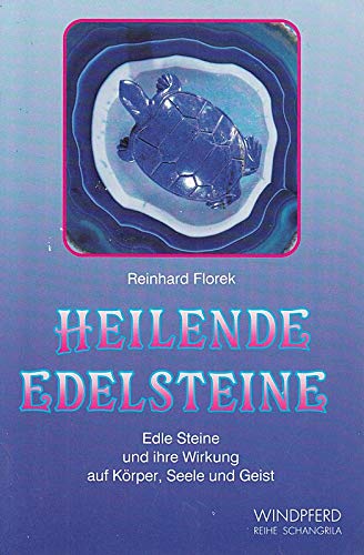 Stock image for Heilende Edelsteine. Edle Steine und ihre Wirkung auf Krper, Seele und Geist for sale by Buchfink Das fahrende Antiquariat