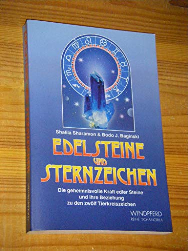 Stock image for Edelsteine und Sternzeichen. Die geheimnisvolle Kraft edler Steine und ihre Beziehung zu den zwlf Tierkreiszeichen for sale by Kultgut