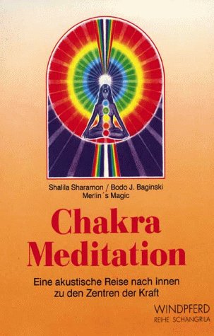9783893850600: Chakra- Meditation. Cassette. Eine akustische Reise nach Innen - zu den Zentren der Kraft