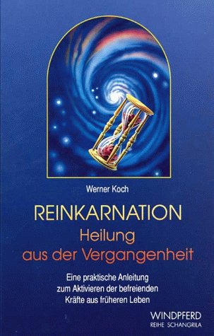 Stock image for Reinkarnation - Heilung aus der Vergangenheit for sale by Antiquariat Buchtip Vera Eder-Haumer