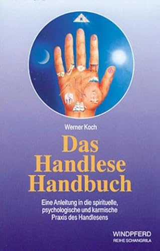 Beispielbild fr Das Handlese Handbuch: Eine Anleitung in die spirituelle, psychologische und karmische Praxis des Handlesens zum Verkauf von medimops