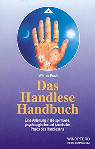Stock image for Das Handlese Handbuch: Eine Anleitung in die spirituelle, psychologische und karmische Praxis des Handlesens for sale by medimops