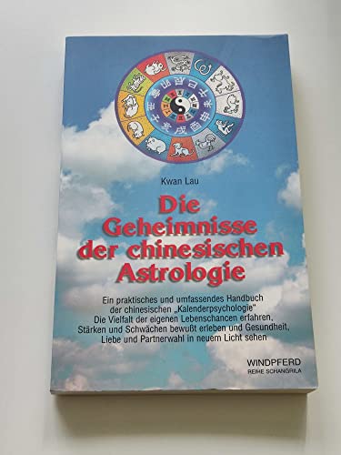 Beispielbild fr Die Geheimnisse der chinesischen Astrologie. zum Verkauf von Altstadt Antiquariat Rapperswil