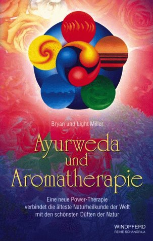 9783893851607: Ayurweda und Aromatherapie