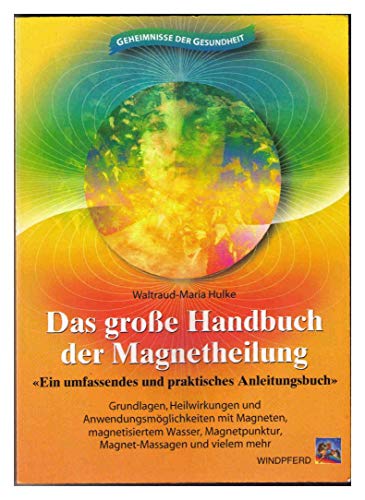 Beispielbild fr Das groe Handbuch der Magnetheilung zum Verkauf von medimops