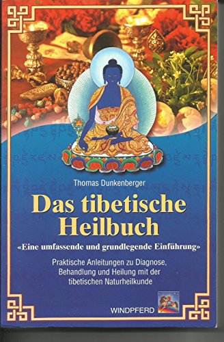 Das tibetische Heilbuch.