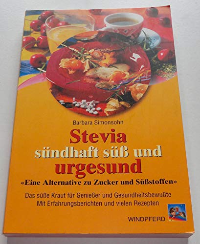 Imagen de archivo de Stevia. Sndhaft s und urgesund. a la venta por Ammareal