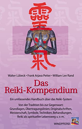 Das Reiki-Kompendium. (9783893853403) by LÃ¼beck, Walter; Petter, Frank Arjava; Rand, William Lee