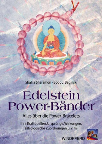 Imagen de archivo de Edelstein Power-Bnder. Alles ber die Power-Bracelets. Ihre Kraftquellen, Ursprnge, Wirkungen, astrologische Zuordnungen und vieles mehr a la venta por Antiquariat Nam, UstId: DE164665634