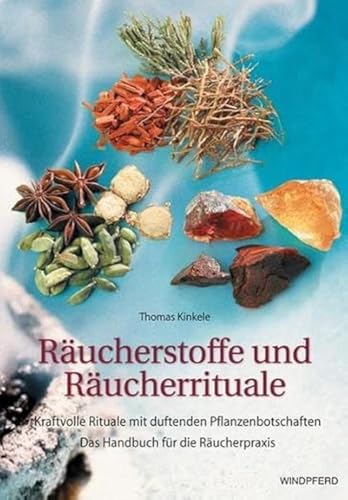 Beispielbild fr Rucherstoffe und Rucherrituale: Kraftvolle Rituale mit duftenden Botschaften. Das Handbuch fr die Rucherpraxis zum Verkauf von medimops