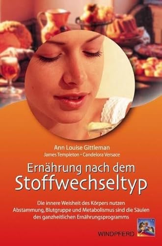 Stock image for Ernhrung nach dem Stoffwechseltyp: Die innere Weisheit des Krpers nutzen. Abstammung, Blutgruppe und Metabolismus sind die Sulen des ganzheitlichen Ernhrungsprogramms for sale by medimops