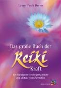 Beispielbild fr Das groe Buch der Reiki-Kraft: Ein Handbuch fr die persnliche und globale Transformation zum Verkauf von medimops