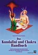 Beispielbild fr Das Kundalini und Chakra Handbuch: Die Erweckung der Kundalini-Kraft als Weg zur spirituellen und persnlichen Entwicklung zum Verkauf von medimops