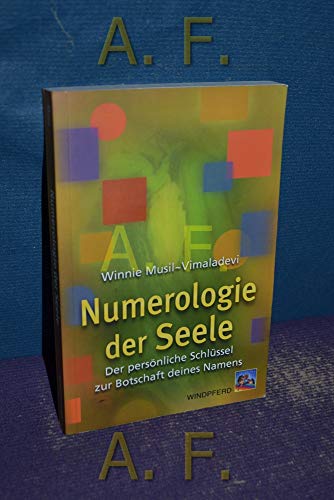 Stock image for Numerologie der Seele - Der persnliche Schlssel zur Botschaft des Vornamens for sale by Antiquariat Buchtip Vera Eder-Haumer