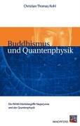 9783893854639: Buddhismus und Quantenphysik: Die Wirklichkeitsbegriffe Nagarjunas und der Quantenphysik