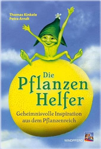 Beispielbild fr Die Pflanzenhelfer. Geheimnisvolle Inspiration aus dem Pflanzenreich zum Verkauf von medimops