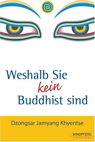 Stock image for Weshalb Sie kein Buddhist sind for sale by medimops
