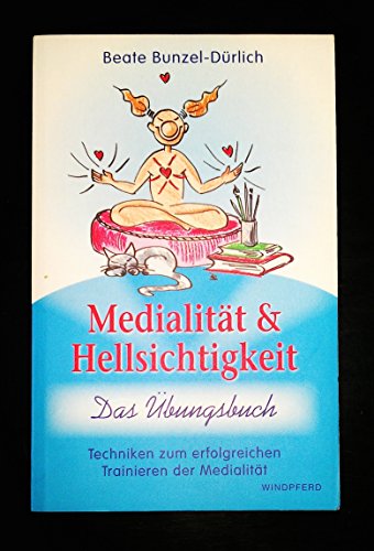 Stock image for Medialitt und Hellsichtigkeit - Das bungsbuch - Techniken zum erfolgreichen Trainieren der Medialitt for sale by 3 Mile Island
