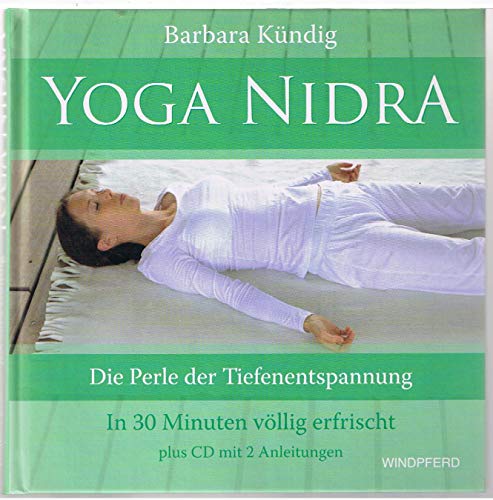 Stock image for Yoga Nidra: Die Perle der Tiefenentspannung - In 30 Minuten v llig erfrischt for sale by ThriftBooks-Dallas