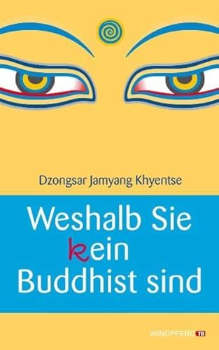 Beispielbild fr Weshalb Sie (k)ein Buddhist sind zum Verkauf von medimops