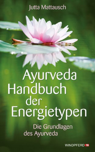 9783893856503: Ayurveda Handbuch der Energietypen