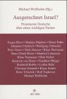 Ausgerechnet Israel? : prominente Deutsche über einen wichtigen Partner. - Wolffsohn, Michael und Eugen Biser