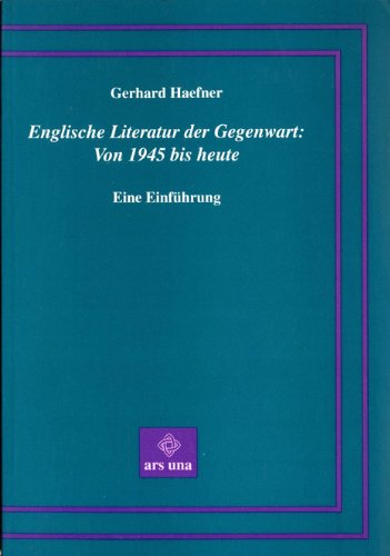 9783893917020: Englische Literatur der Gegenwart: Von 1945 bis heute: Eine Einfhrung - Haefner, Gerhard