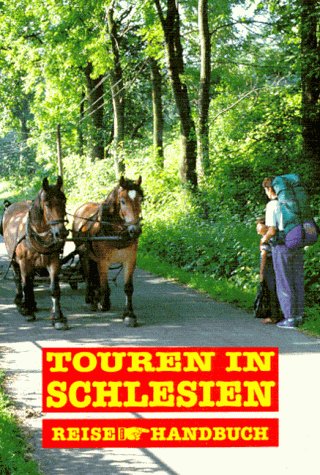 Stock image for Touren in Schlesien. Wanderungen, Orte und Sehenswertes for sale by medimops