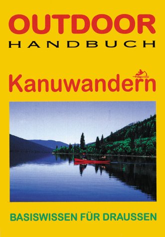 9783893921119: Kanuwandern. OutdoorHandbuch.