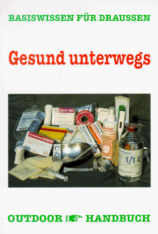 Imagen de archivo de Outdoor Gesund unterwegs: Basiswissen fr Draussen a la venta por medimops