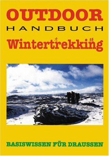 9783893921706: Wintertrekking. Outdoorhandbuch