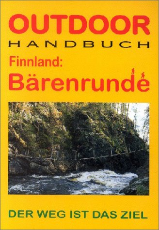 Stock image for Outdoor Handbuch: Finnland: Brenrunde. Der Weg ist das Ziel for sale by medimops