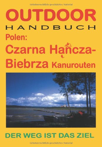 Stock image for Polen: Czarna Hancza - Biebrza Kanuroute: Der Weg ist das Ziel for sale by medimops