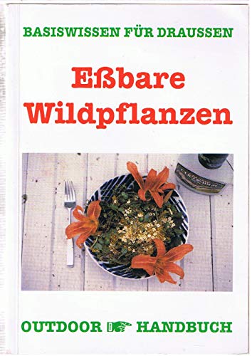 Imagen de archivo de Outdoor Essbare Wildpflanzen. Basiswissen fr Draussen a la venta por medimops