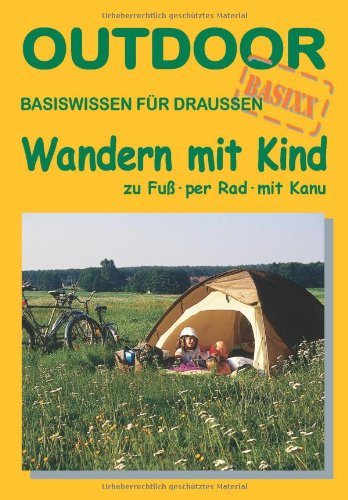 Stock image for Wandern mit Kind: Zu Fu, per Rad, mit Kanu for sale by medimops