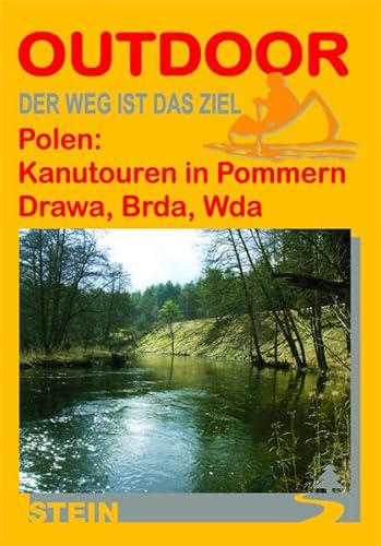 9783893923564: Outdoor. Polen: Kanutouren in Pommern, Drawa und Brda, Kurzbeschreibung Wda