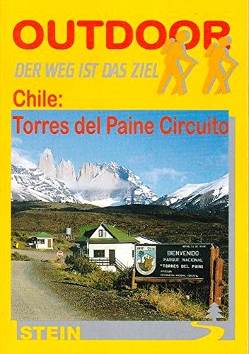 Chile: Torres del Paine Circuito. OutdoorHandbuch. (9783893923816) by Dirk Heckmann