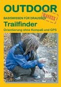 Stock image for Trailfinder. OutdoorHandbuch. Orientierung ohne Kompa und GPS for sale by medimops