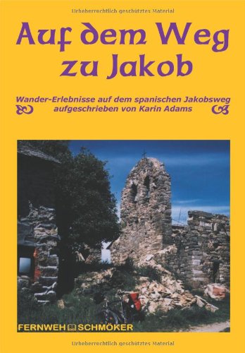 Beispielbild fr Auf dem Weg zu Jakob. 58 Bilder outdoorHandbuch 125 zum Verkauf von Abrahamschacht-Antiquariat Schmidt