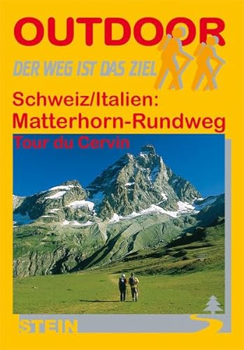 Imagen de archivo de Schweiz/Italien: Matterhorn-Rundweg: Tour du Cervin a la venta por medimops