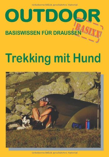 Beispielbild fr Trekking mit Hund Basiswissen fr draussen zum Verkauf von Buchpark