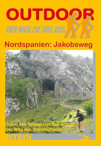 Beispielbild fr Nordspanien: Jakobsweg durch den Tunnel v. San Adrin - Weg der Transhumanz: Der Weg der Transhumanz. Der Weg ist das Ziel zum Verkauf von medimops