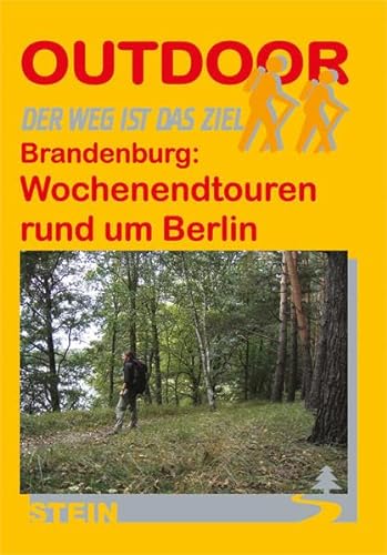 9783893925605: Brandenburg: Wochenendtouren rund um Berlin: Der Weg ist das Ziel