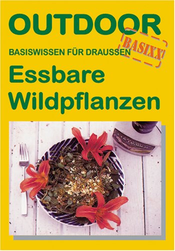 Beispielbild fr Outdoor. Essbare Wildpflanzen. Basiswissen fr draussen zum Verkauf von medimops